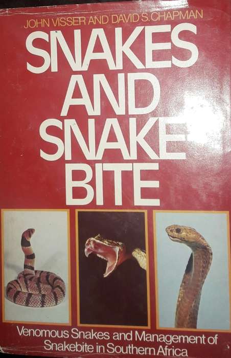 Snakes And SnakeBite - John Visser and David S Chapman
