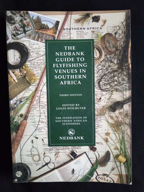 The Nedbank Guide to Fly fishing Venues in Southern Africa - Edited by Louis Wolhuter