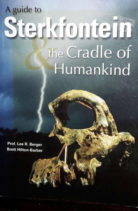 A Guide to Sterkfontein Prof. Lee Berger - Brett Hilton-Barger