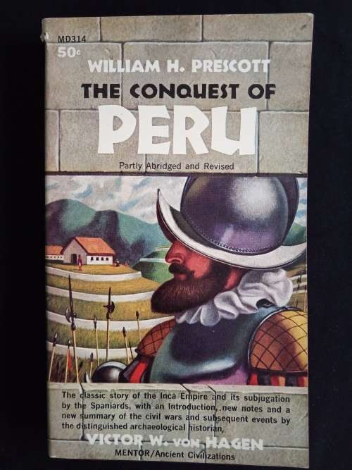 The Conquest of Peru by William H. Prescott