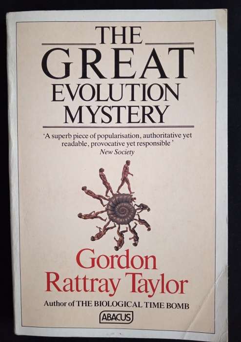 The Great Evolution Mystery by Gordon Rattray Taylor