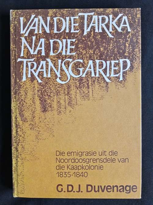Van Die Tarka Na Die Transgariep by G. D. J. Duvenage