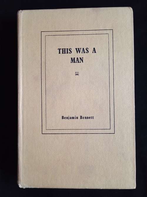 This Was A Man by Benjamin Bennett