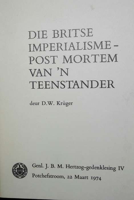 Die Britse Imperialisme-Post Mortem Van `n Teenstander - D W Kruger