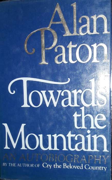 Towards The Mountain - Alan Paton
