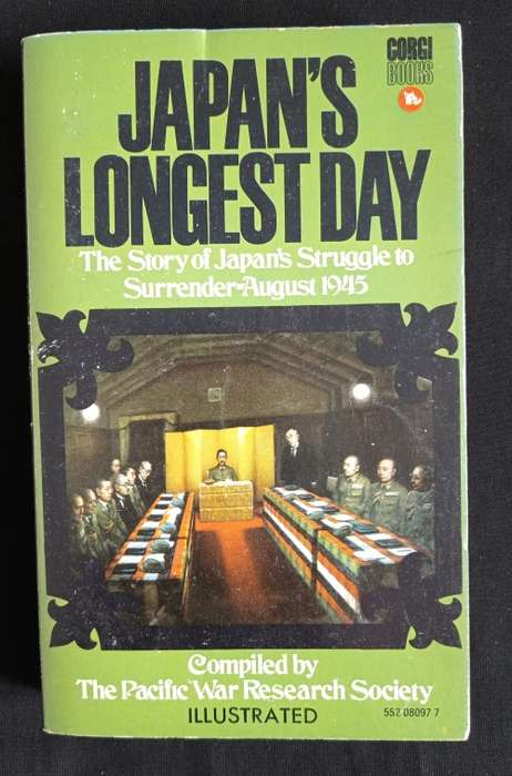Japan`s Longest Day - Compiled by The Pacific War Research Society
