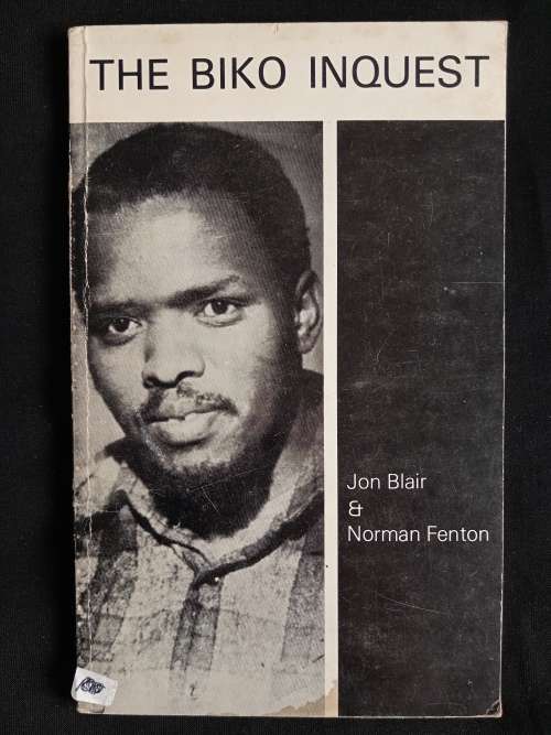 The Biko Inquest by Jon Blair & Norman Fenton