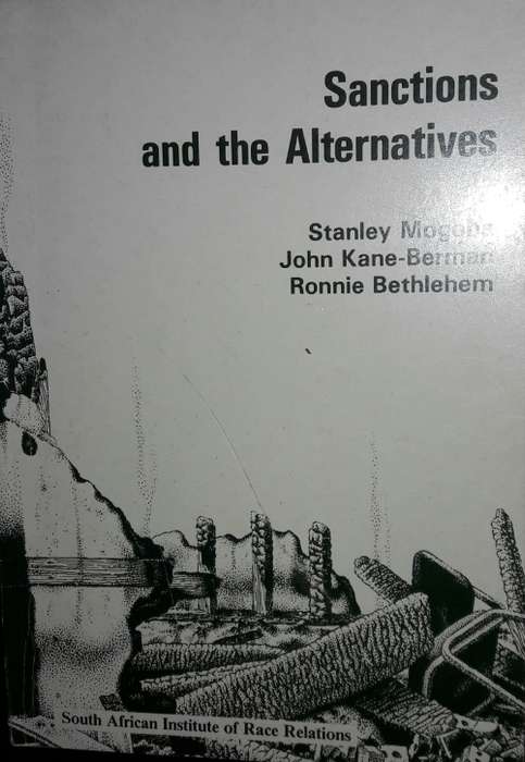 Sanctions And The Alternatives - Stanley Mogoba - John Kane-Berman - Ronnie Bethlehem