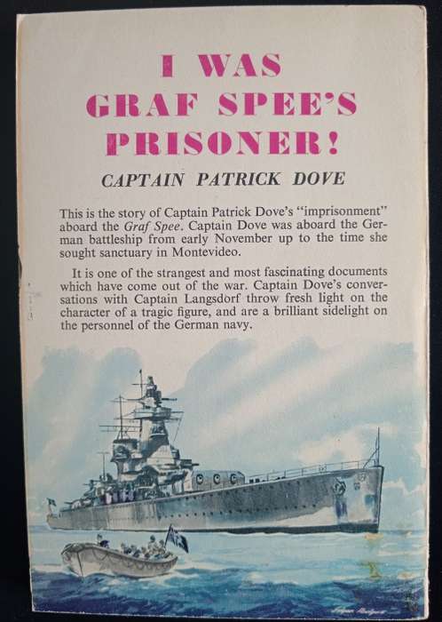I Was Graf Spee`s Prisoner by Captain Patrick Dove