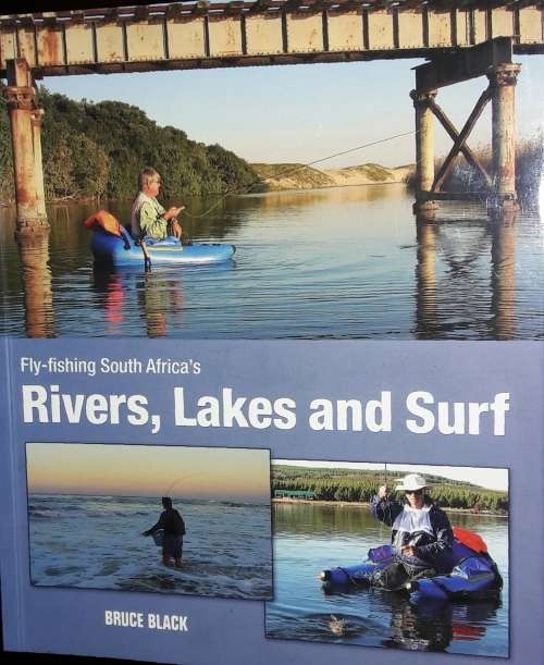 Fly-Fishing South Africa`s Rivers, Lakes And Surf - Bruce Black