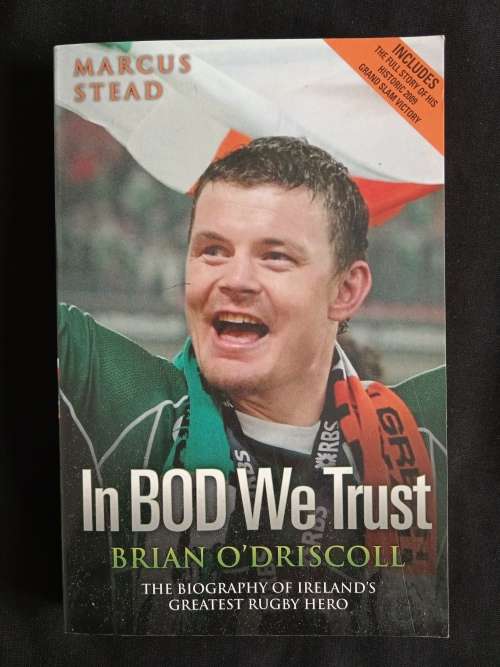 In Bod We Trust by Brian O`Driscoll