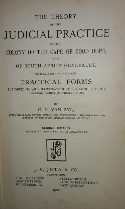 The Theory Of The Judicial Practice Of The Cape Of Good Hope - C H Van Zyl