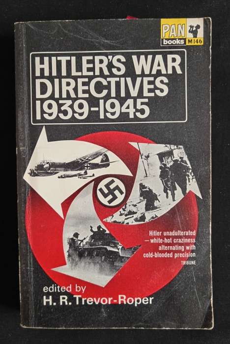 Hitler`s Directives 1939-1945 - Edited by H. R. Trevor-Roper