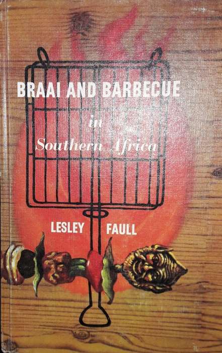 Braai And Barbecue - Lesley Faull