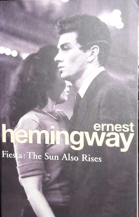 Fiesta - The Sun Also Rises - Ernest Hemingway