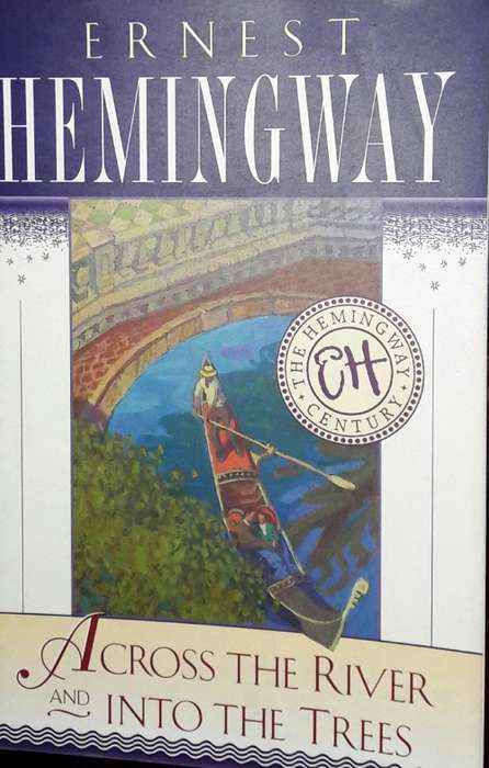 Across The River And Into The Trees - Ernest Hemingway