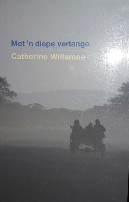 Met `n Diepe Verlange - Catherine Willemse