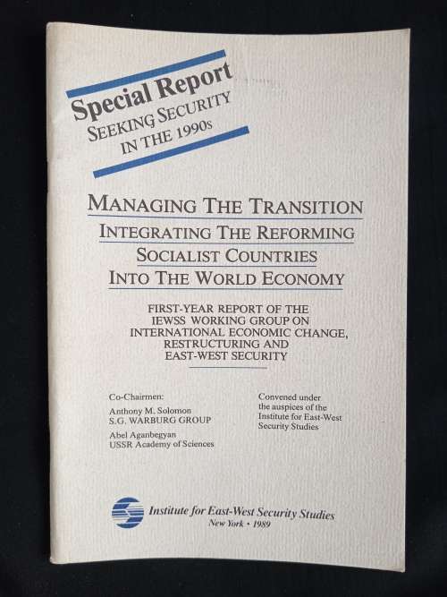 Managing the Transition Integrating the Reforming Socialist Countries into The World Economy