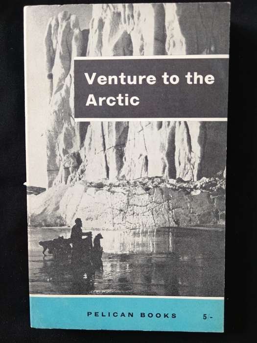 Venture to the Arctic Edited by R A Hamilton