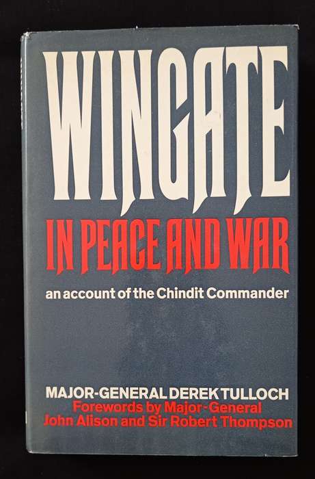 Wingate in Peace & War by Major-General Derek Tulloch