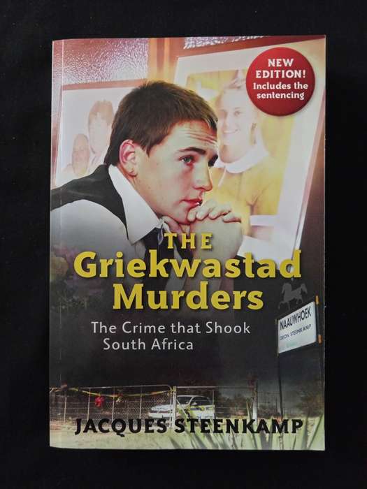The Griekwastad Murders The Crime that Shook South Africa by Jacques Steenkamp