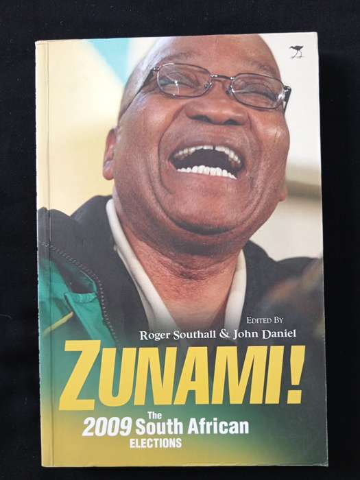 Zunami The South African Elections of 2009 Edited by Roger Southall & John Daniel