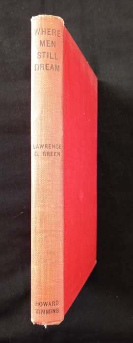 Where Men Still Dream by Lawrence G Green