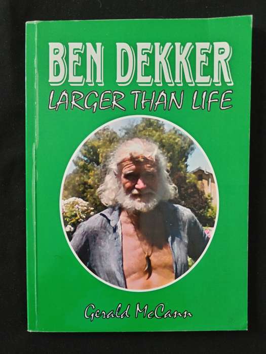 Ben Dekker Larger Than Life by Gerald McCann