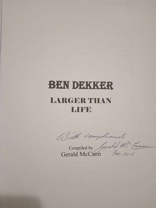 Ben Dekker Larger Than Life by Gerald McCann