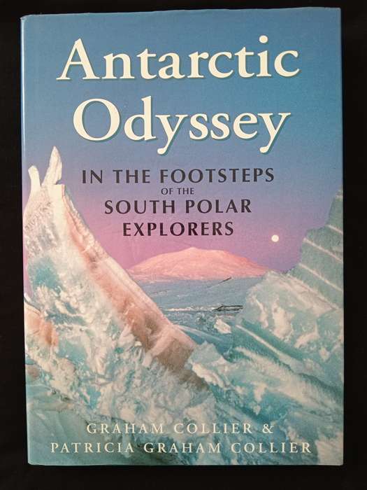 Antarctic Odyssey by Graham Collier & Patricia Graham Collier