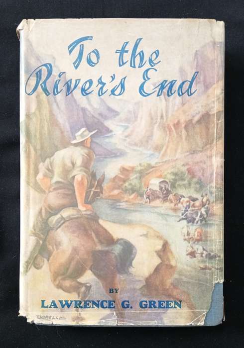 To the River`s End by Lawrence G Green