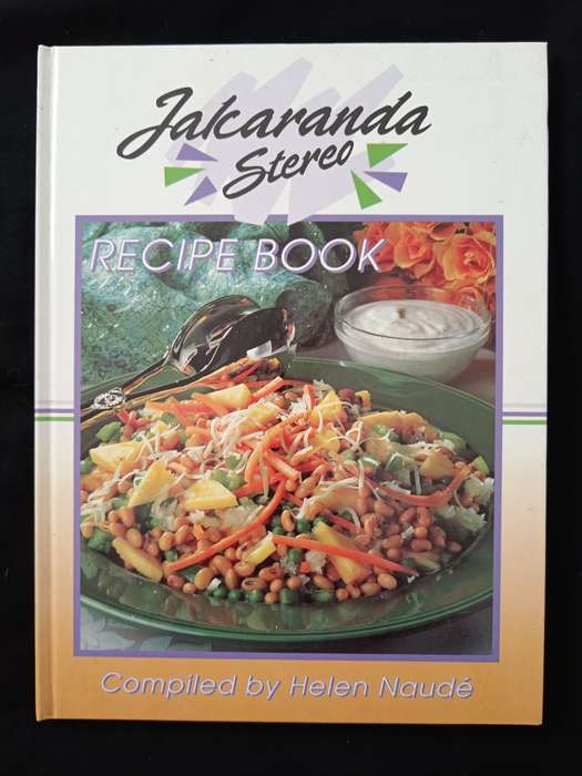 Jakaranda Stereo Recipe Book Compiled by Helen Naudé
