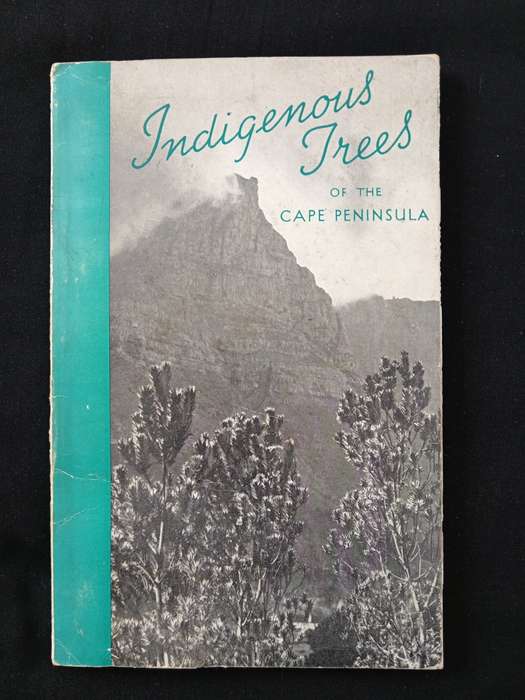 Indigenous Trees of the Cape Peninsula by M Whiting Spilhaus