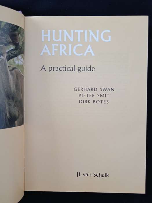 Hunting Africa A practical guide by GP Swan, DJ Notes & PL Smit