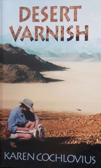 Desert Varnish - Karen Cochlovius