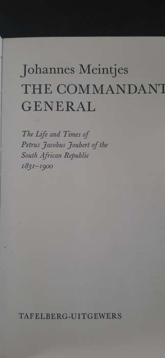 The Commandant-General by Johannes Meintjes - First Edition