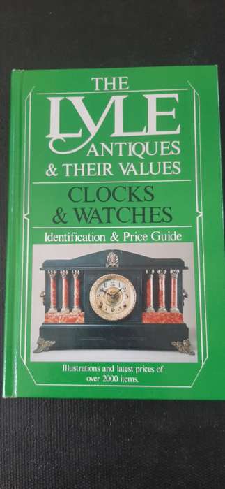 The Lyle Antiques & Their Values - Clocks & Watches by Tony Curtis