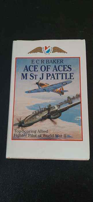 Ace of Aces M St J Pattle by E.C.R. Baker