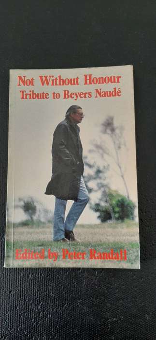 Not Without Honour - Tribute to Beyers Naudé - Edited by Peter Randall