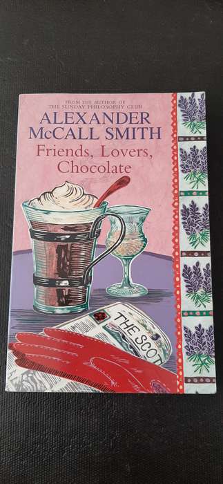 Friends, Lovers, Chocolate by Alexander McCall Smith