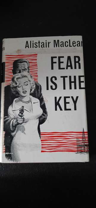 Fear is the key by Alistair McLean - First Edition, 3rd Impression