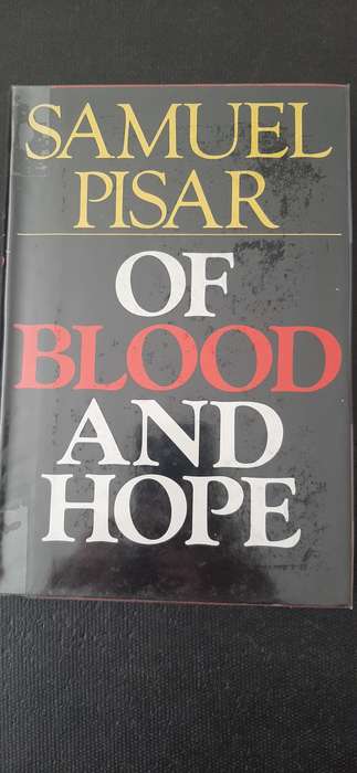 Of Blood and Hope by Samuel Pisar - First Edition