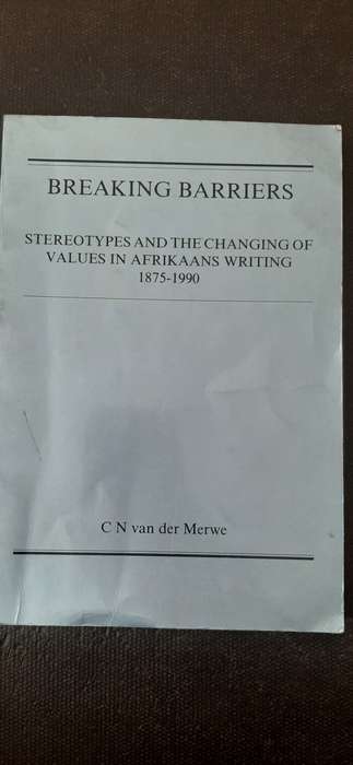 Breaking Barriers by C.N. van der Merwe