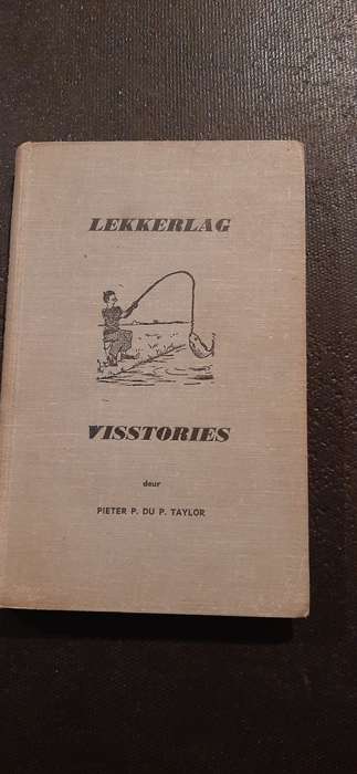 Lekkerlag Visstories by Pieter P. du P. Taylor