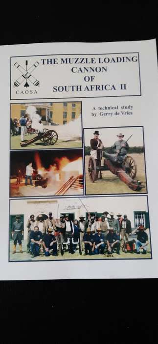 The Muzzle Loading Cannon of South Africa II - A technical study by Gerry de Vries (Signed)