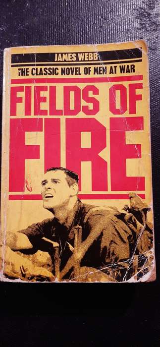 Fields of Fire by James Webb