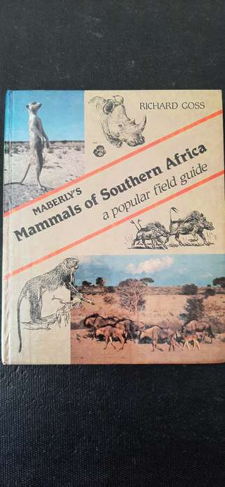 Mammals of Southern Africa by Richard Goss