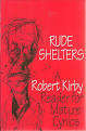 Rude Shelters, A Robert Kirby Reader for Mature Cynics. Kirby, Robert