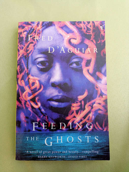 Feeding the Ghosts by Fred D`Aguiar