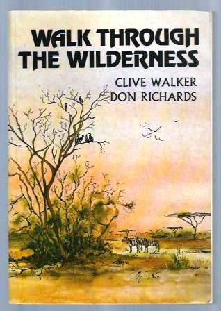 Walk Through the Wilderness by Clive Walker and Don Richards